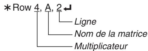 CASIO GRAPH COLOR FX-CG20 - Exemple 2 Calculer le produit des valeurs de la ligne 2 de la matrice dans l'exemple 1, par 4 - 1