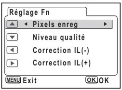Réglage Fn ◀ Pixels enreg ▶ ▼ Niveau qualité ◀ Correction IL(-) ▶ Correction IL(+) MENU Exit OK OK