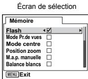 Écran de sélection Mémoire Flash Mode Pr.de vues Mode centre Position zoom M.a.p. manuelle Balance blancs MENU Exit