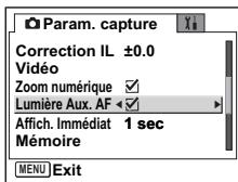 Param. capture Correction IL ±0.0 Vidéo Zoom numérique ✓ Lumière Aux. AF ✓ Affich. Immédiat 1 sec Mémoire MENU Exit