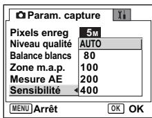 Param. capture Pixels enreg 5M Niveau qualité AUTO Balance blancs 80 Zone m.a.p. 100 Mesure AE 200 Sensibilité 400 MENU Arrêt OK OK