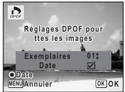DPOF Réglages DPOF pour ttes les images Exemplaires 01# Date Date MENU Annuler OK OK