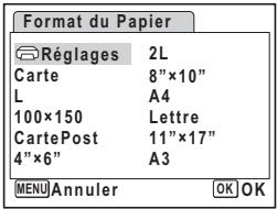 Format du Papier Réglages 2L Carte 8"×10" L A4 100×150 Lettre CartePost 11"×17" 4"×6" A3 MENU Annuler OK OK