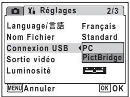Réglages 2/3 Language/言語 Français Nom Fichier Standard Connexion USB PC Sortie vidéo PictBridge Luminosité MENU Annuler OK OK