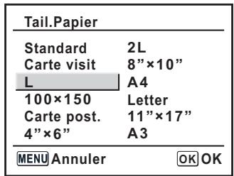 Tail.Papier Standard 2L Carte visit 8"×10" L A4 100×150 Letter Carte post. 11"×17" 4"×6" A3 MENU Annuler OK OK