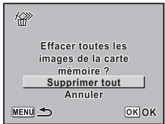 Effacer toutes les images de la carte mémoire ? Supprimer tout Annuler MENU OK OK