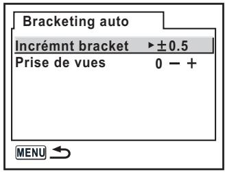 Bracketing auto Incrémnt bracket ▸±0.5 Prise de vues 0 - + MENU