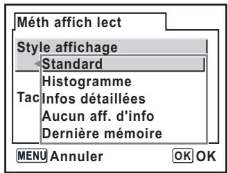 Méth affich lect Style affichage Standard Histogramme Infos détaillées Aucun aff. d'info Dernière mémoire Tac MENU Annuler OK OK