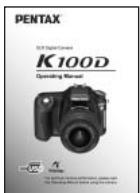 PENTAX K100D Operating Manual K100D Operating Manual K100D Operating Manual