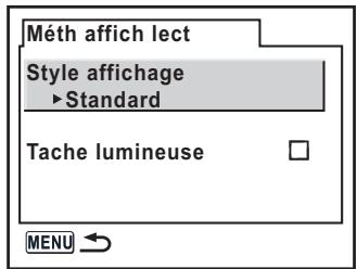 Méth affich lect Style affichage ►Standard Tache lumineuse MENU