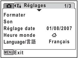 Réglages 1/3 Formater Son Réglage date 01/08/2007 Heure monde Language/言語 Français MENU Exit