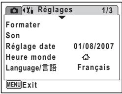 Régages 1/3 Formater Son Réglage date 01/08/2007 Heure monde Language/言語 Français MENU Exit