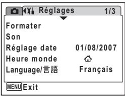 Régages 1/3 Formater Son Réglage date 01/08/2007 Heure monde Language/言語 Français MENU Exit