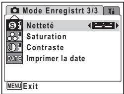 Mode Enregistrt 3/3 S: Netteté Saturation Contraste Date Imprimer la date MENU Exit