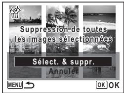 Suppression-de toutes les images sélectionnées Sélect. & suppr. Annulé MENU → OK OK