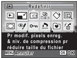 Redéfinir Pr modif. pixels enreg. & niv. de compression pr réduire taille du fichier MENU Annuler OK OK