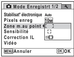 Mode Enregistr 1/2 Stabilisat® électronique Auto Pixels enreg 10M Zone m.au point [ ] Sensibilité [ ] Correction IL [&] Vidéo MENU Annuler OK OK