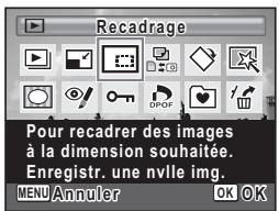 Recadrage Pour recadrer des images à la dimension souhaitée. Enregistr. une nvle img. MENU Annuler OK OK
