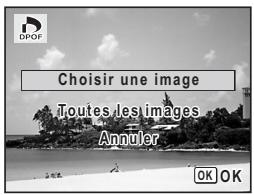 DPOF Choisir une image Toutes les images Annuler OK OK