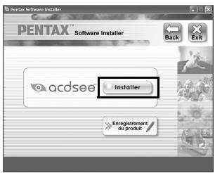 PENTAX Software Installer PENTAX™ Software Installer Back Exit acdsee Installier Enregistrement du produit