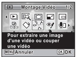 Montage Vidéo 1/2 Pour extraire une image d'une vidéo ou couper une vidéo MENU Annuler OK OK