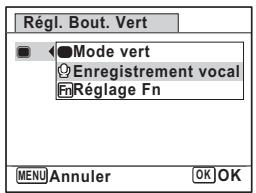 Régl. Bout. Vert Mode vert Enregistrement vocal Réglage Fn MENU Annuler OK OK