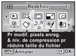 Redéfinir 1/2 Pr modif. pixels enreg. & niv. de compression pr réduire taille du fichier MENU Annuler OK OK