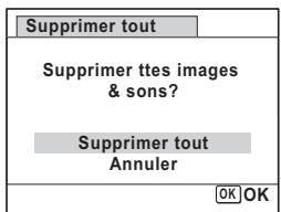 Supprimer tout Supprimer ttes images & sons? Supprimer tout Annuler OK OK