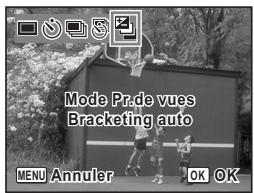 Mode Pride vues Bracketing auto MENU Annuler OK OK