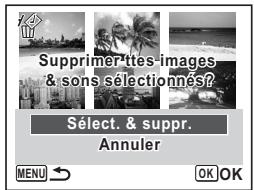 Supprimer-ttes-images & sons sélectionnés? Sélect. & suppr. Annuler MENU → OK OK