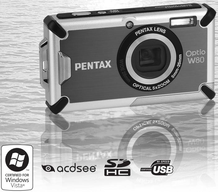 PENTAX WIDE-25mm OPTICAL 5xZOOM 5mm-25mm PENTAX LENS Optio W80 acdsee™ SD™ HC HI-SPEED CERTIFIED USB CERTIFIED FOR Windows Vista®