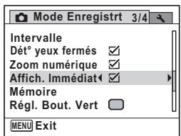 Mode Enregistrt 3/4 Intervalle Dété yeux fermés ✓ Zoom numérique ✓ Affich. Immédiat✓ Mémoire Régl. Bout. Vert □ MENU Exit