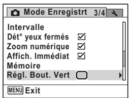 Mode Enregistrt 3/4 Intervalle Dété yeux fermés ✓ Zoom numérique ✓ Affich. Immédiat ✓ Mémoire Régl. Bout. Vert □ MENU Exit