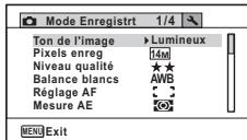 Mode Enregistrt 1/4 Ton de l'image ▶ Lumineux Pixels enreg 14M Niveau qualité ★★ Balance blancs AWB Réglage AF Mesure AE MENU Exit