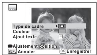 Type de cadre Couleur Ajout texte Ajustement position MENU Annuler DK Enregistrer