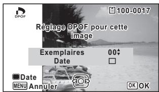 100-0017 Reglage DPOF pour cette image Exemplaires 00♦ Date □ Date MENU Annuler 30# OK OK