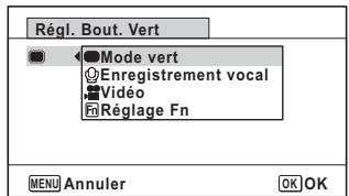 Régl. Bout. Vert Mode vert Enregistrement vocal Vidéo Réglage Fn MENU Annuler OK OK