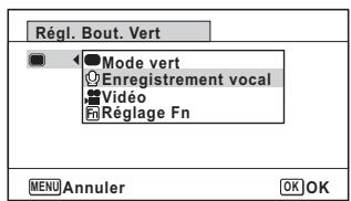 Régl. Bout. Vert Mode vert Enregistrement vocal Vidéo Réglage Fn MENU Annuler OK OK