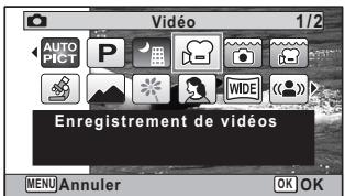 Vidéo 1/2 AUTO PICT P WIDE Enregistrement de vidéos MENU Annuler OK OK