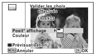 Valider les choix Effectués FRIENDS Posit° affichage Couleur Prévisualisation MENU Annuler OK OK