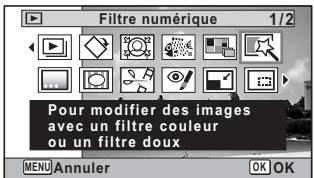 Filtre numérique 1/2 Pour modifier des images avec un filtre couleur ou un filtre doux MENU Annuler OK OK