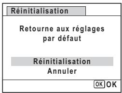 Réinitialisation Retourne aux réglages par défaut Réinitialisation Annuler OK OK