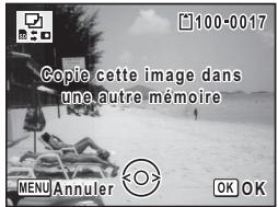 Copie cette image dans une autre mémoire MENU Annuler OK OK