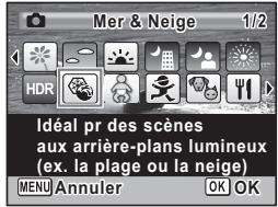 Mer & Neige 1/2 Idéal pr des scènes aux arrière-plans lumineux (ex. la plage ou la néige) MENU Annuler OK OK