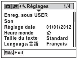 Enreg. sous USER Son Réglage date 01/01/2012 Heure monde ↑ Taille du texte Standard Language/言語 Français MENU Exit