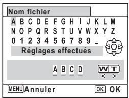 Nom fichier A B C D E F G H I J K L M N O P Q R S T U V W X Y Z 0 1 2 3 4 5 6 7 8 9 _ Réglages effectués A B C D W T << > MENU Annuler OK OK
