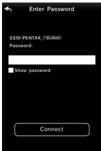 PENTAX K70 - Saisissez le mot de passer et touchez [Connect] (Se connecter). - 1