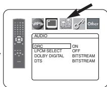 AUDIO DRC ON LPCM SELECT OFF DOLBY DIGITAL BITSTREAM DTS BITSTREAM