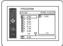 PROGRAM CD-DA TOTAL 0:03:30 1 3:30 2 4:30 3 5:00 4 3:10 5 5:10 6 1:30 7 2:30 1/2 1/1 1 3:30