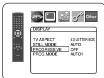DISPLAY TV ASPECT 43 LETTER BOX STILL MODE AUTO PROGRESSIVE OFF PROG.MODE AUTO1